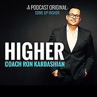 Higher with Coach Ron Kardashian