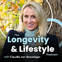 The Longevity & Lifestyle Podcast