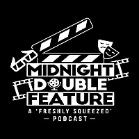 Midnight Double Feature - A Film Podcast