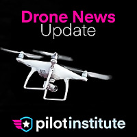 Drone News Update