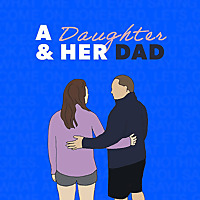 A Daughter and Her Dad