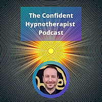 The Confident Hypnotherapist Podcast