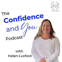 Confidence and YOU Podcast