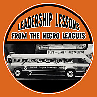 Leadership Lessons From the Negro Leagues
