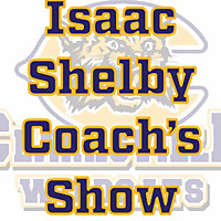 The Isaac Shelby Coach's Show