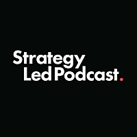 Strategy Led Podcast