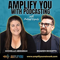 Amplify YOU with Podcasting