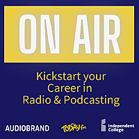 On Air: Kick-start your career in Radio and Podcasting