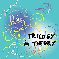 Trilogy in Theory