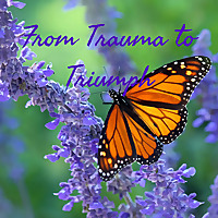 From Trauma to Triumph