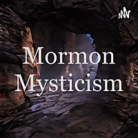 Mormon Mysticisms