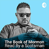 The Book of Mormon Read By a Scotsman