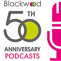 The Blackwood 50th Anniversary Podcasts