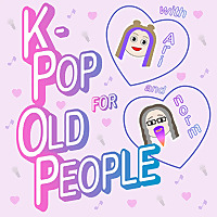 K-Pop for Old People