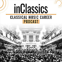 inClassics - Classical Music Career Podcast