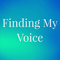 Finding My Voice