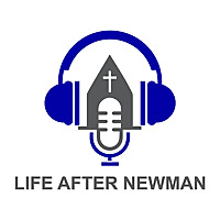 Life After Newman