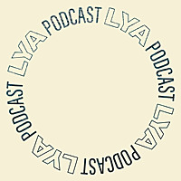LYA Podcast