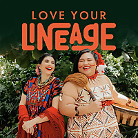 Love Your Lineage