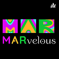 MARvelous Podcast
