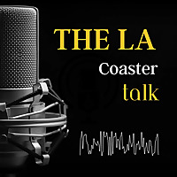 The LA Coaster Talk