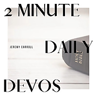 2 Minute Daily Devos