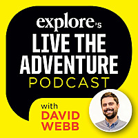 Explore Magazine&#39;s Live The Adventure Podcast