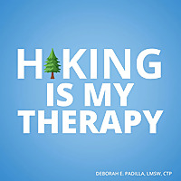 HIKING IS MY THERAPY