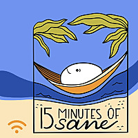 15 Minutes of Sane