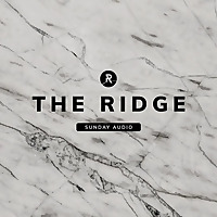 The Ridge Sunday Audio