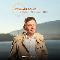 Eckhart Tolle: Essential Teachings Eckhart Tolle: Essential Teachings