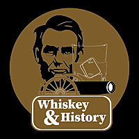 Whiskey & History Podcast