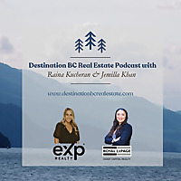 Destination BC Real Estate Podcast