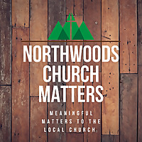 NorthWoods Church Matters