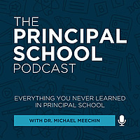 The Principal School Podcast with Mike The Principal