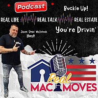 Real Mac Moves - Real Life- Real Talk- Real Estate.