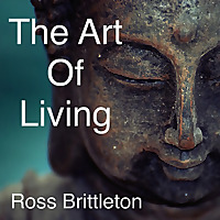 The Art of Living - Ross Brittleton