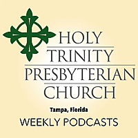 Holy Trinity Presbyterian Church - Tampa, Florida