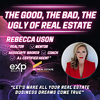 The Good, the Bad, the Ugly of Real Estate