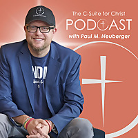 C-Suite for Christ Podcast