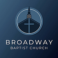 Broadway Baptist Church Sermons