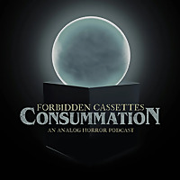 FORBIDDEN CASSETTES: CONSUMMATION