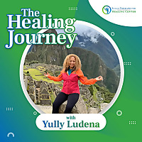 The Healing Journey with Yully Ludena