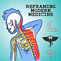 Reframing Modern Medicine