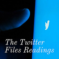 The Twitter Files Readings