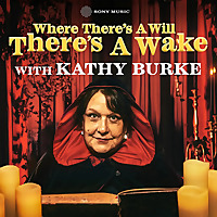 Where There's A Will, There's A Wake Where There's A Will, There's A Wake