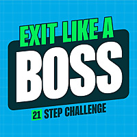 Exit Like a Boss