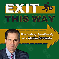 Exit This Way - How to always be exit ready with Michael DeSiato