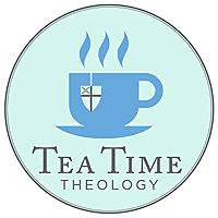 Tea Time Theology