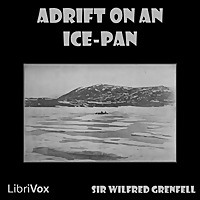 Adrift on an Ice-Pan by Sir Wilfred Grenfell